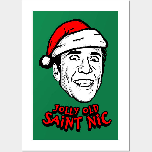 Jolly Old Saint Nic (Nicolas Cage Santa Claus Christmas Shirt) Wall Art by UselessRob